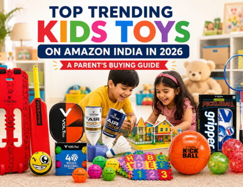 Top Trending Kids Toys on Amazon India in 2026: A Parent’s Buying Guide