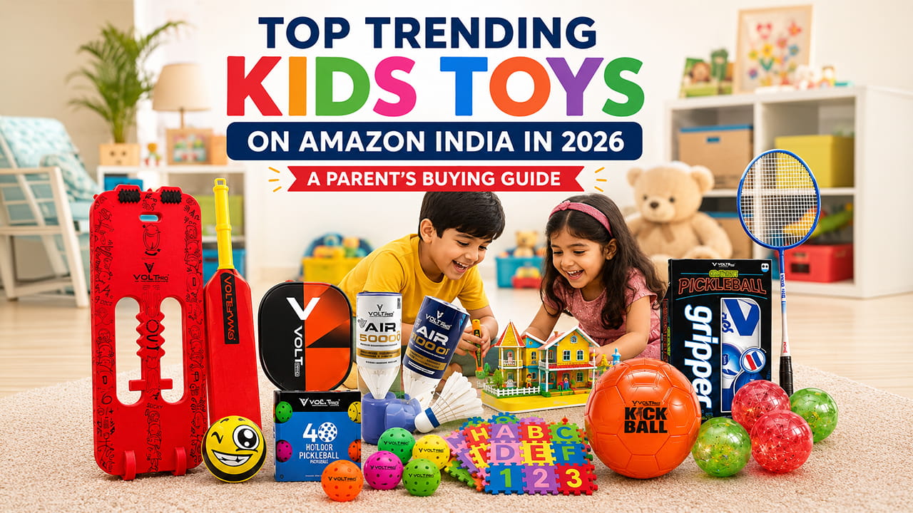 Top Trending Kids Toys on Amazon India in 2026: A Parent’s Buying Guide
